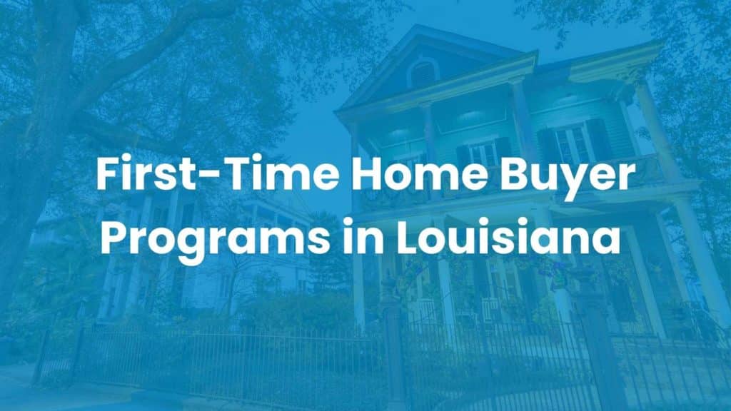 First Time Home Buyer Louisiana Programs