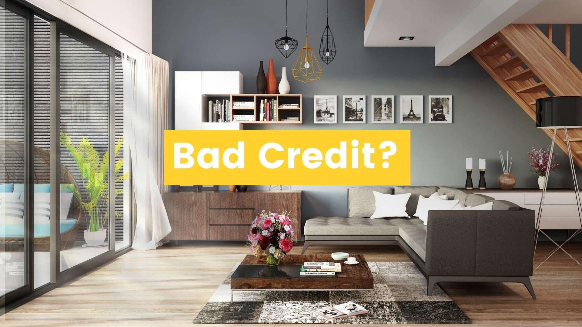 Can You A House With Bad Credit